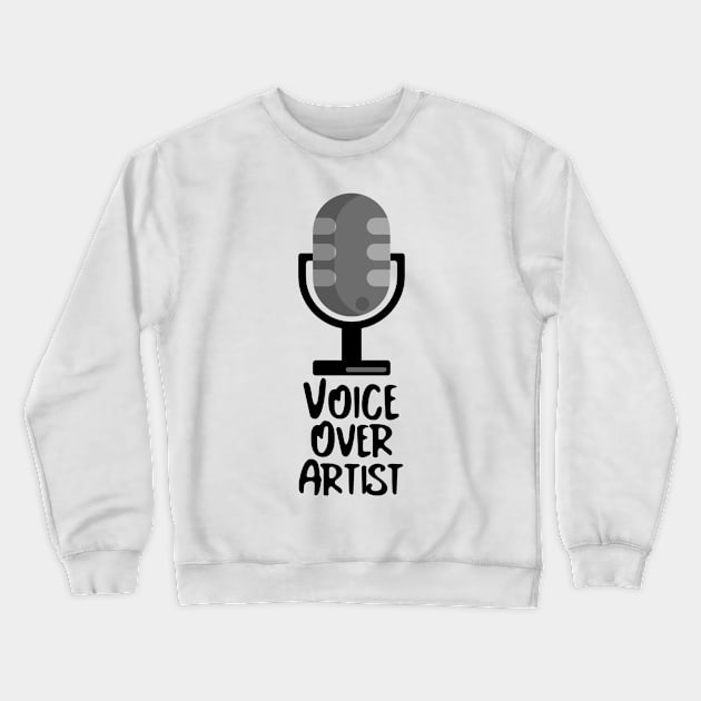 Voice Over Artist Crewneck Sweatshirt by Salkian @Tee